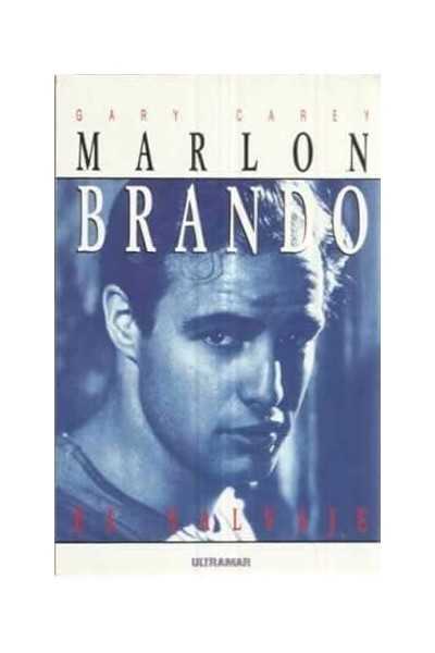 Marlon Brando. El Salvaje