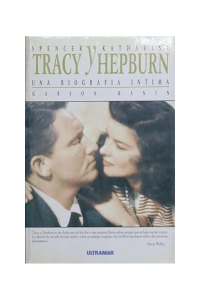 Spencer Tracy y Katharine Hepburn. Una biografía íntima