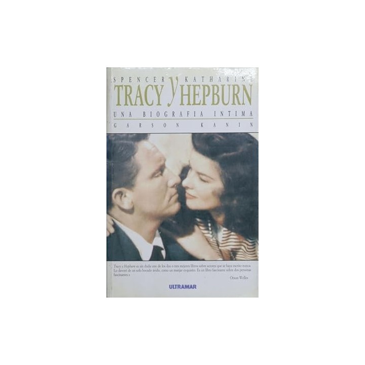 Spencer Tracy y Katharine Hepburn. Una biografía íntima