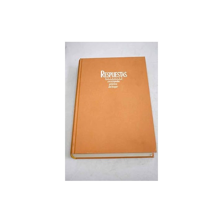 Respuestas Actuales. Enciclopedia Practica del Hogar