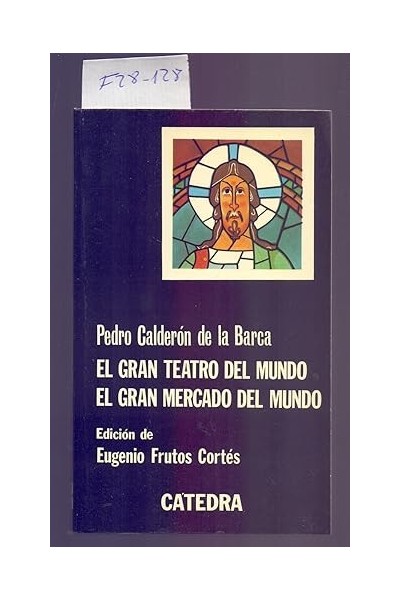 EL GRAN TEATRO DEL MUNDO / EL GRAN MERCADO DEL MUNDO