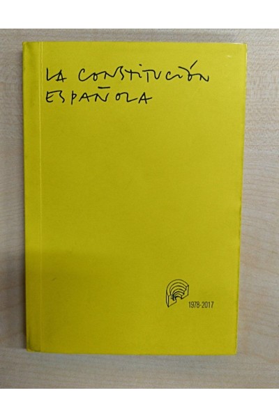 LA CONSTITUCION ESPAÑOLA 1978-2017