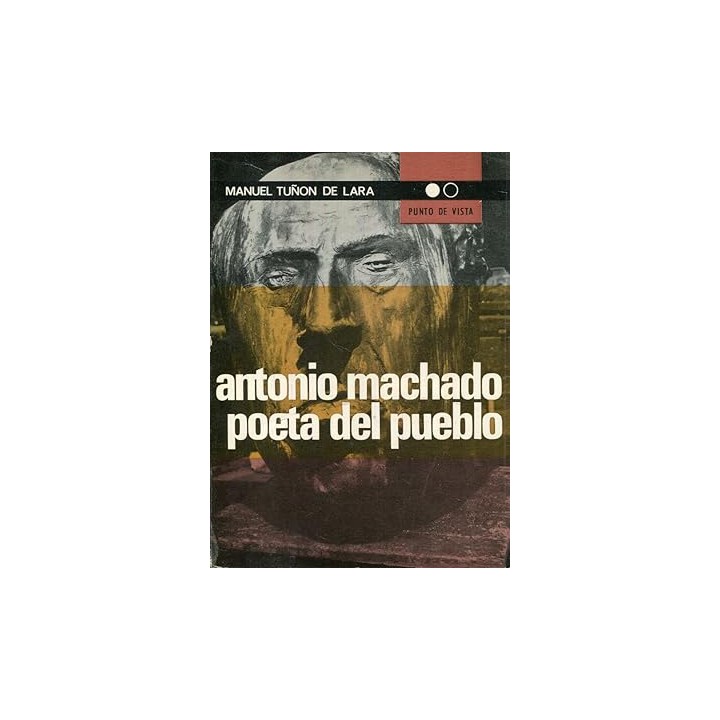 ANTONIO MACHADO, POETA DEL PUEBLO