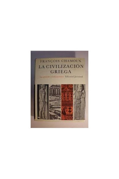 La Civilización Griega en las épocas arcaica y clásica