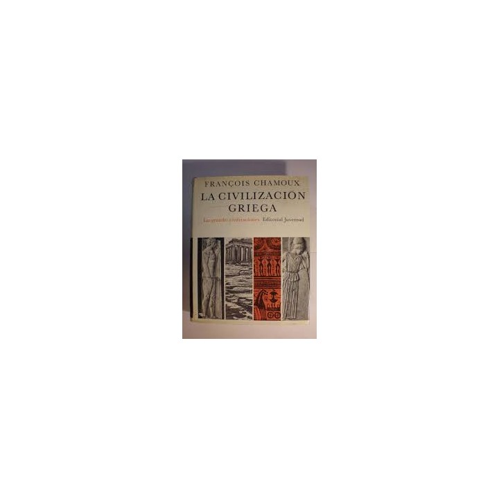 La Civilización Griega en las épocas arcaica y clásica