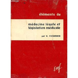 Eléments de médecine légale et législation médicale