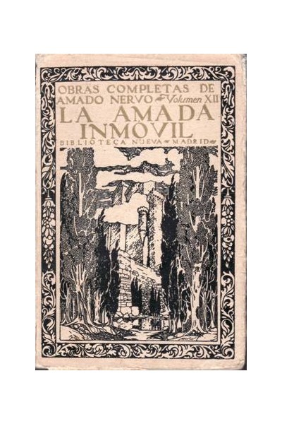 OBRAS COMPLETAS DE AMADO NERVO VOL. XII: LA AMADA INMÓVIL.