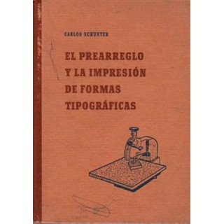 El prearreglo y la impresión de formas tipográficas