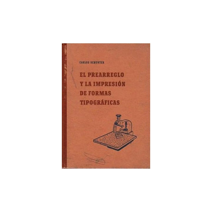 El prearreglo y la impresión de formas tipográficas
