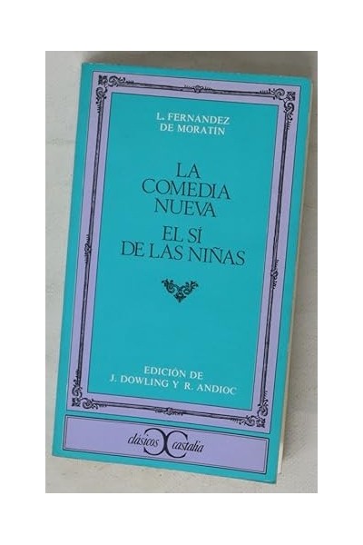 La comedia nueva / El Si de las Niñas