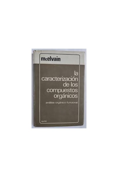 La caracterización de compuestos orgánicos. Análisis orgánico funcional.