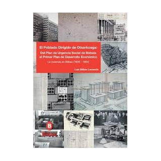 El Poblado Dirigido de Otxarkoaga. La vivienda en Bilbao (1959 - 1964)