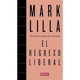 El regreso liberal: Más allá de la política de la identidad