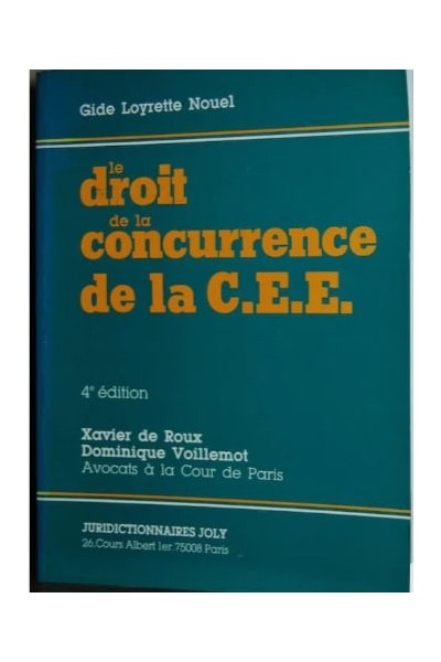 Le droit de la concurrence de la C.E.E.