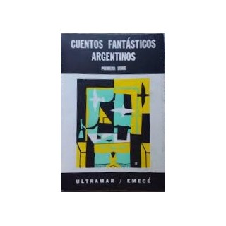 CUENTOS FANTÁSTICOS ARGENTINOS. PRIMERA SERIE.