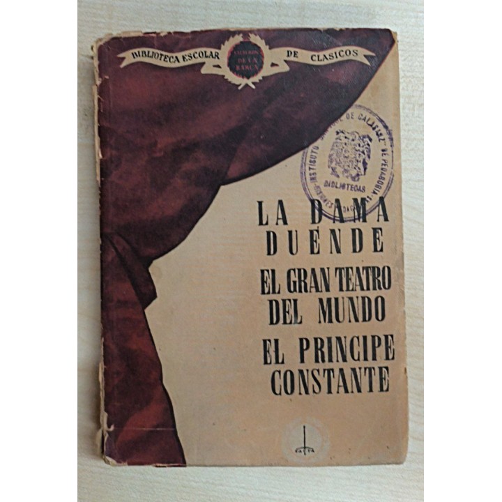 La dama duende. El gran teatro del mundo. El principe constante.