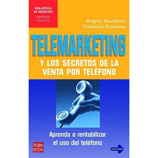 TELEMARKETING Y LOS SECRETOS DE LA VENTA POR TELÉFONO.