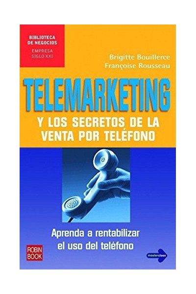 TELEMARKETING Y LOS SECRETOS DE LA VENTA POR TELÉFONO.