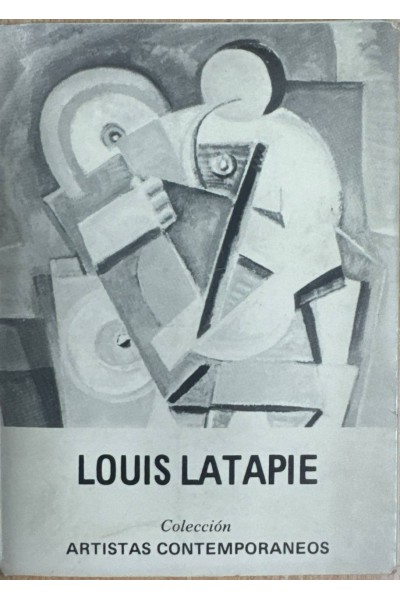 ARTISTAS CONTEMPORANEOS: LOUIS LATAPIE.