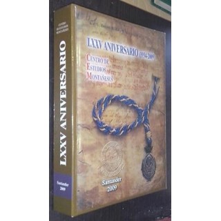 LXXV ANIVERSARIO (1934-2009). Centro de Estudios Montañeses.