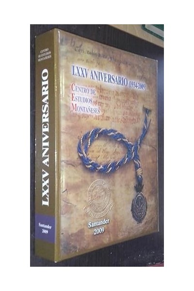 LXXV ANIVERSARIO (1934-2009). Centro de Estudios Montañeses.