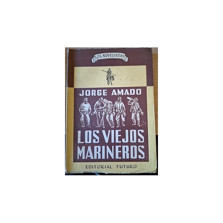 LOS VIEJOS MARINEROS. DOS HISTORIAS DEL MUELLE DE BAHIA