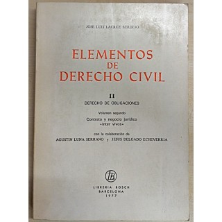 Elementos de Derecho Civil II Derecho de Obligaciones Volumen Segundo Contrato y negocio juridico inter vivos