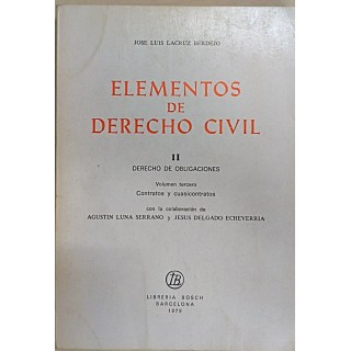 Elementos de Derecho Civil II Derecho de Obligaciones Volumen tercero Contrato y cuasicontratos