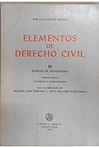 Elementos de Derecho Civil II Derecho de Obligaciones Volumen tercero Contrato y cuasicontratos