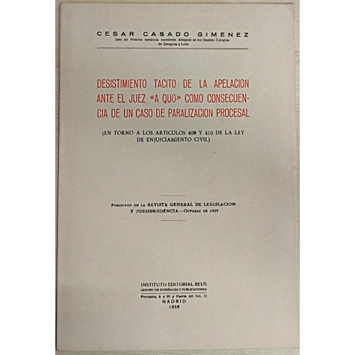 Desistimiento Tacito de la Apelacion ante el Juez A Quo Como Consecuencia de un Caso de Paralizacion Procesal