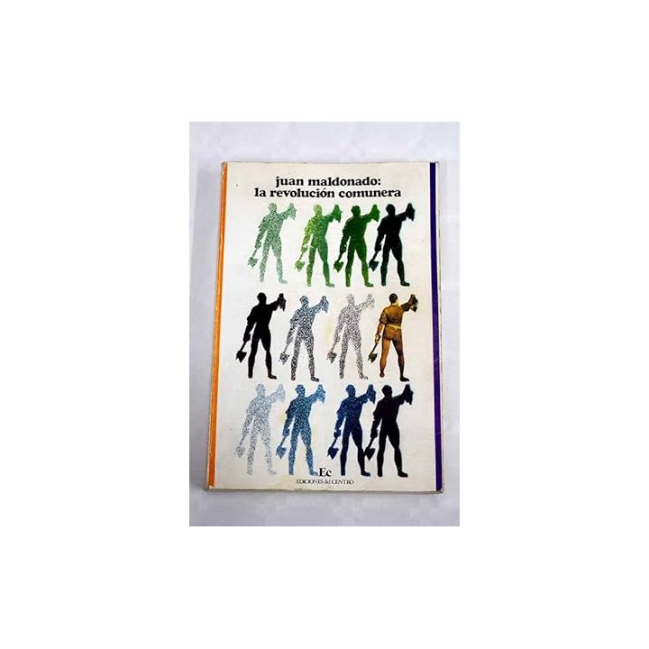 La revolución comunera. El movimiento de España, o sea historia de la revolución conocida con el nombre de las comunidades de Castilla