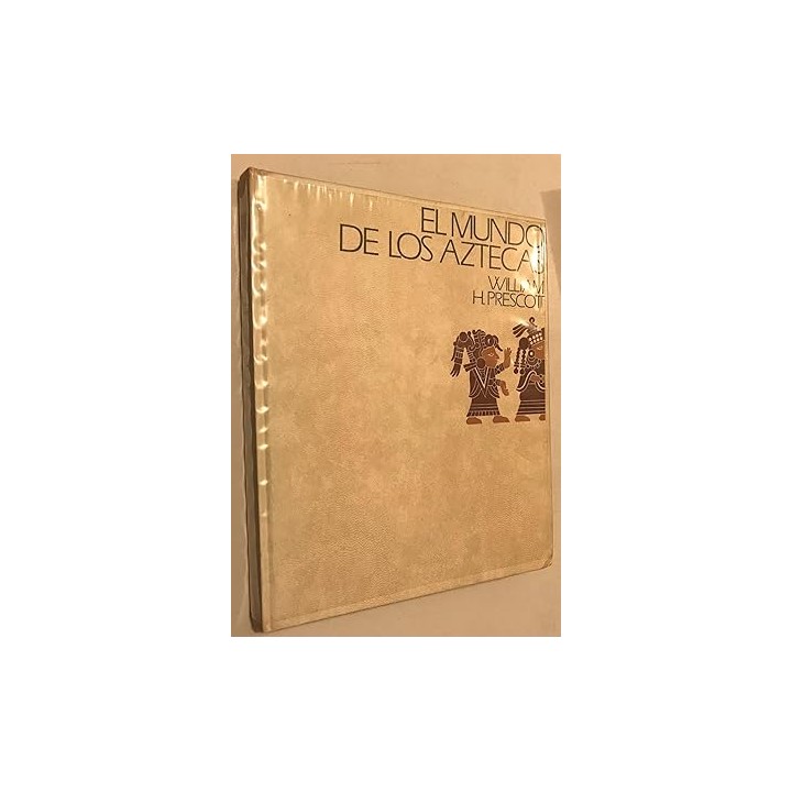 El Mundo de Los Aztecas