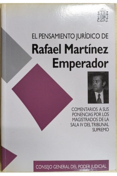 El Pensamiento Juridico de Rafael Martinez Emperador