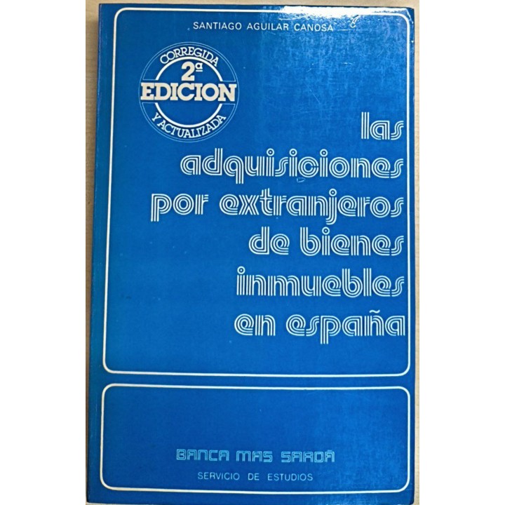 LAS ADQUISICIONES POR EXTRANJEROS DE BIENES INMUEBLES EN ESPAÑA