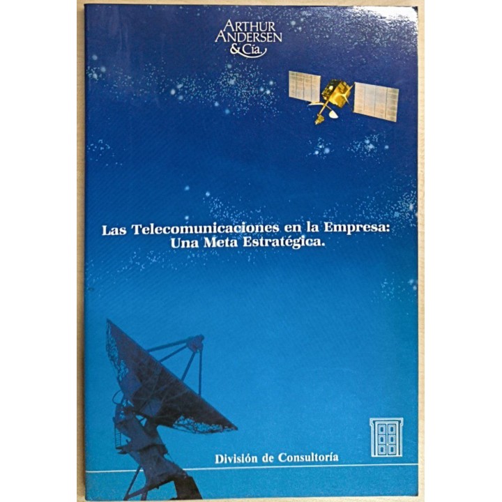 Las Telecomunicaciones en la Empresa. Una Meta Estrategica (Division de Consultoria)