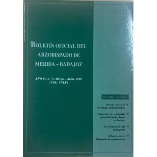 BOLETÍN OFICIAL DEL ARZOBISPADO DE MÉRIDA-BADAJOZ. AÑO IV, NÚM.2 MARZO - ABRIL 1998. (VOL.CXLV).