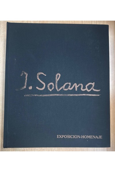 J. SOLANO. EXPOSICIÓN-HOMENAJE. ESTUDIO Y CATALOGACIÓN DE SU OBRA.