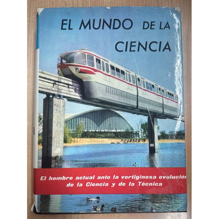 EL MUNDO DE LA CIENCIA (III): EL HOMBRE ACTUAL ANTE LA VERTIGINOSA EVOLUCIÓN DE LA CIENCIA Y DE LA TÉCNICA.