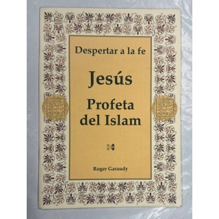 Despertar a la fe. Jesús, profeta de Islam.