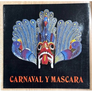 CARNAVAL Y MASCARA. CATALOGO DE EXPOSICIÓN.