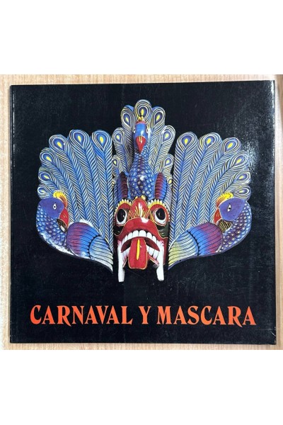 CARNAVAL Y MASCARA. CATALOGO DE EXPOSICIÓN.