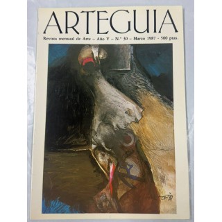 ARTEGUIA. REVISTA MENSUAL DE ARTE AÑO V Nº30 MARZO 1987