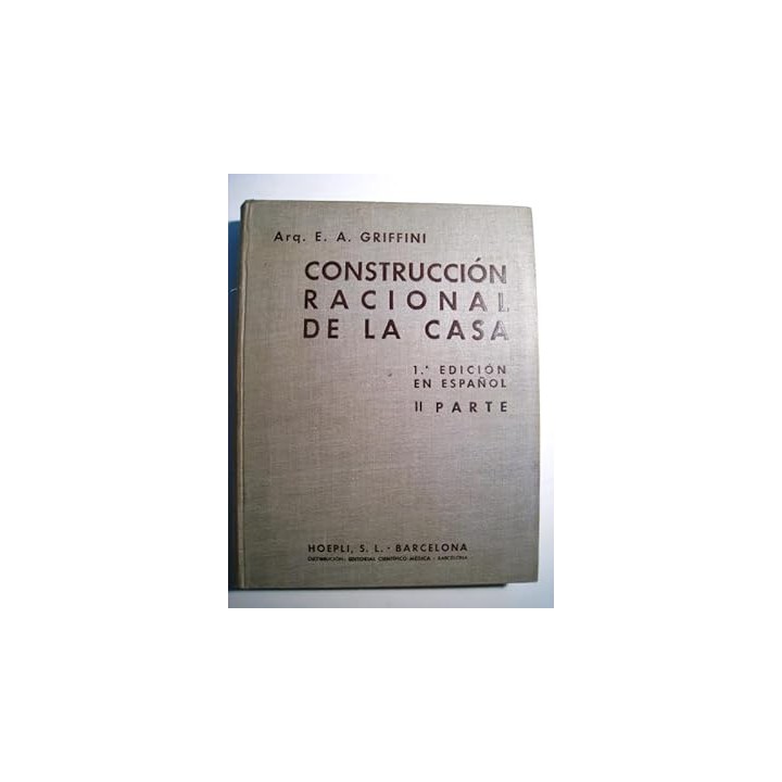 CONSTRUCCIÓN RACIONAL DE LA CASA. II PARTE.