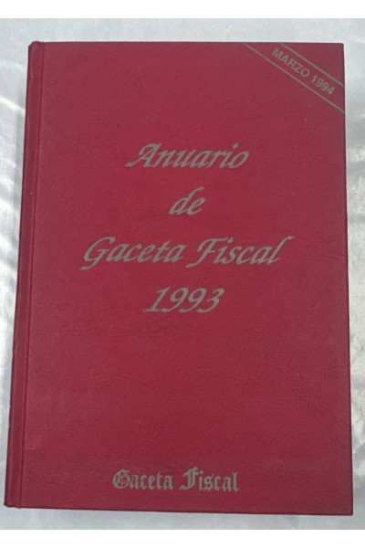 ANUARIO DE GACETA FISCAL 1993. TOMO II.
