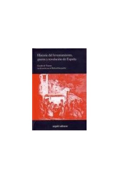 HISTORIA DEL LEVANTAMIENTO, GUERRA Y REVOLUCIÓN DE ESPAÑA.