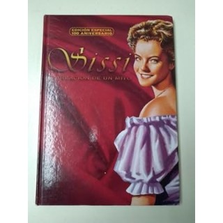 Sissi La creación de un mito