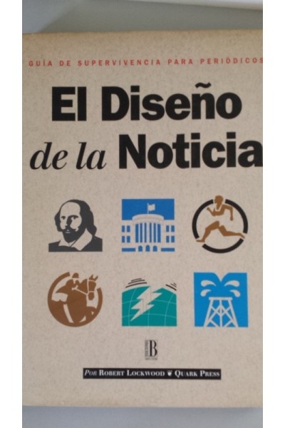 El diseño de la noticia. Guía de supervivencia para periódicos