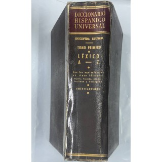 DICCIONARIO HISPANICO UNIVERSAL ENCICLOPEDIA ILUSTRADA EN LENGUA ESPAÑOLA. TOMO PRIMERO.