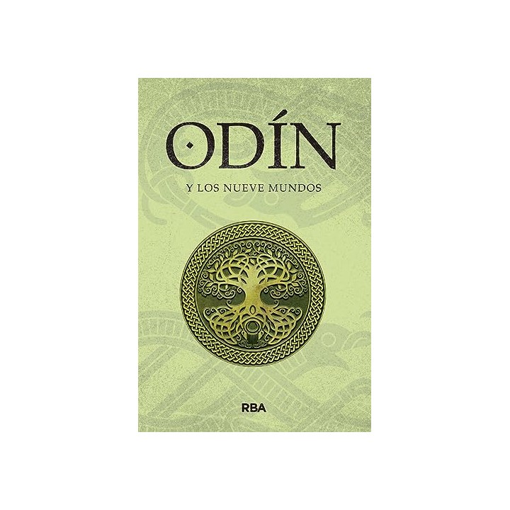 ODÍN Y LOS NUEVE MUNDOS Mitos Nórdicos. Saga de Odín I