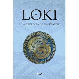 LOKI Y LA PROFECÍA DE RAGNAROK. Mitos Nórdicos III Saga de Loki I